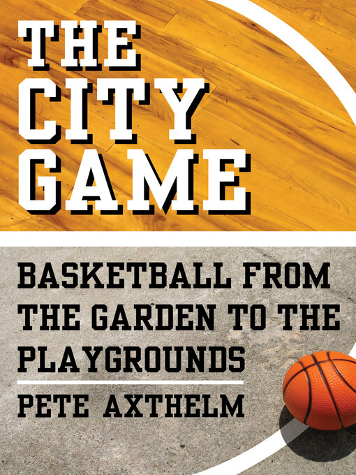 Title details for City Game by Pete Axthelm - Available